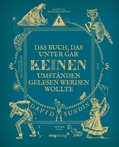 Das Buch, das unter gar keinen Umständen gelesen werden wollte; David Sundin; 2023