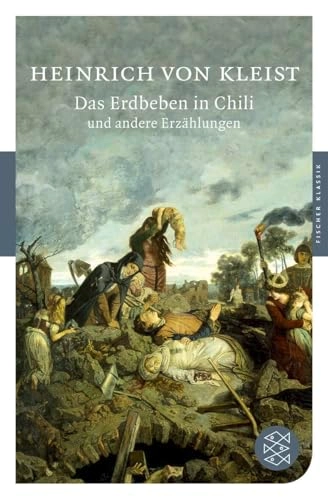 Das Erdbeben in Chili und andere Erzählungen; Heinrich Von Kleist; 2009