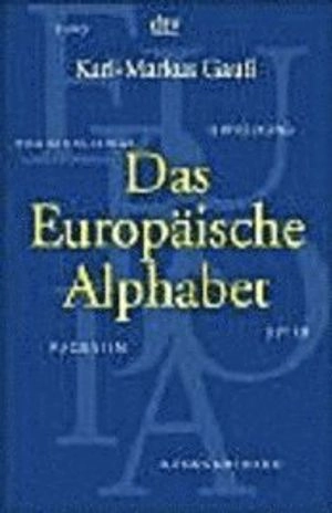 Das europäische Alphabet; Karl-Markus Gauss; 1997