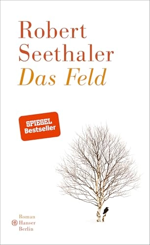 Das Feld : Roman; Robert Seethaler; 2018