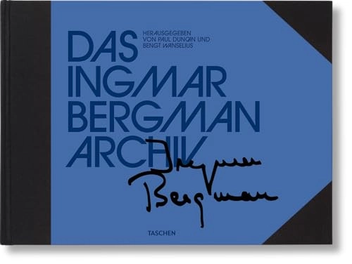 Das Ingmar Bergman Archiv; Paul Duncan, Bengt Wanselius, Peter Cowie, Bengt Forslund, Birgitta Steene, Ulla Åberg, Ingmar Bergman; 2018