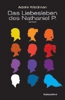 Das Liebesleben des Nathaniel P.; Adelle Waldman; 2015