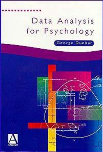 Data analysis for psychology; George Dunbar; 1998