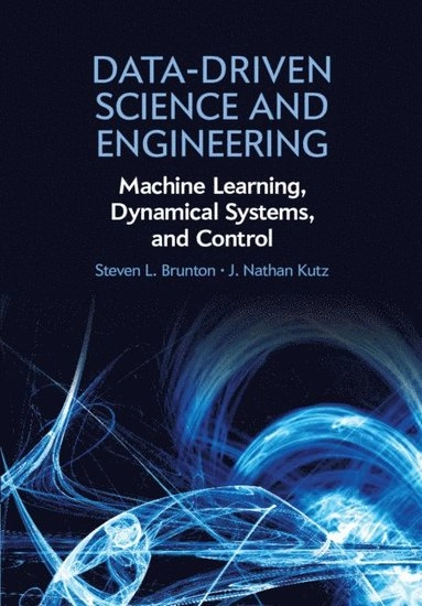 Data-driven science and engineering : machine learning, dynamical systems, and control; Brunton; 2019