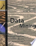 Data mining : practical machine learning tools and techniques with Java implementations; Ian H. Witten; 2000