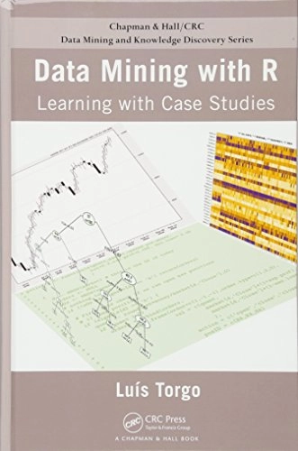 Data mining with R : learning with case studies; Luís Torgo; 2011