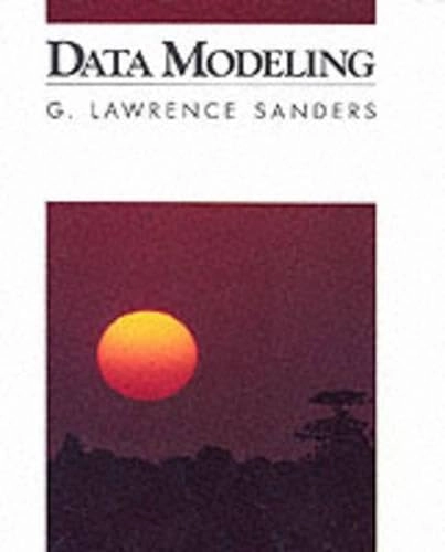 Data modeling; G. Lawrence. Sanders; 1995