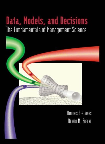 Data, models, and decisions : the fundamentals of management science; Dimitris. Bertsimas; 2004