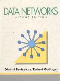 Data networks; Dimitri P. Bertsekas; 1992