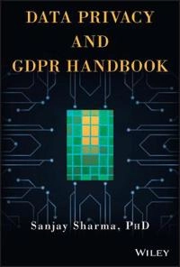 Data Privacy and GDPR Handbook [Elektronisk resurs]; Sanjay Sharma; 2020