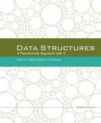 Data structures : a pseudocode approach with C; Richard F. Gilberg; 2005