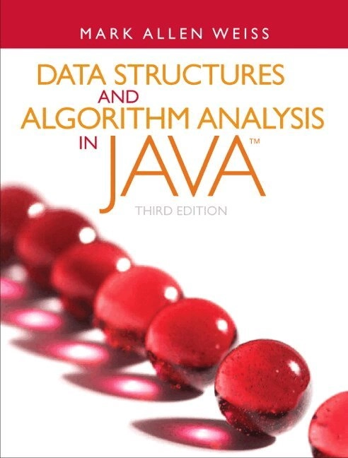 Data structures and algorithm analysis in Java; Mark Allen. Weiss; 2012