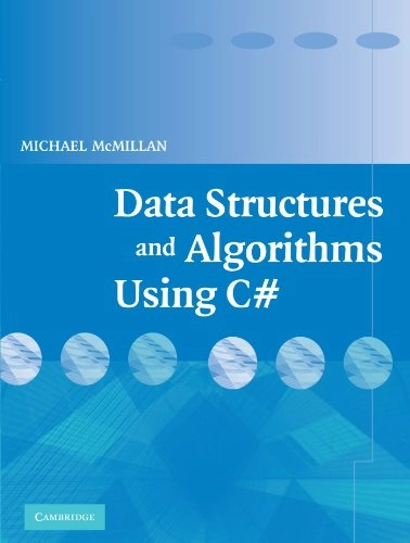 Data structures and algorithms using C#; Michael McMillan; 2007