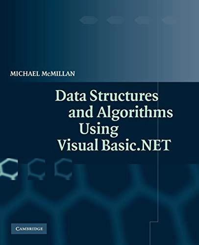 Data structures and algorithms using Visual Basic.NET; Michael McMillan; 2005