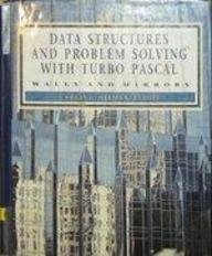 Data structures and problem solving with Turbo Pascal : walls and mirrors; Frank M. Carrano; 1993