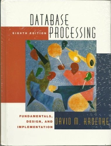 Database processing : fundamentals, design & implementation; David Kroenke; 2002