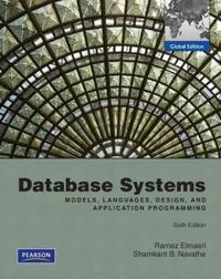 Database systems : models, languages, design and application programming; Ramez Elmasri; 2011