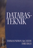 Databasteknik; Thomas Padron-McCarthy, Tore Risch; 2005