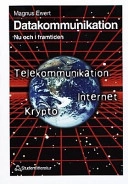 Datakommunikation : nu och i framtiden; Magnus Ewert; 1999