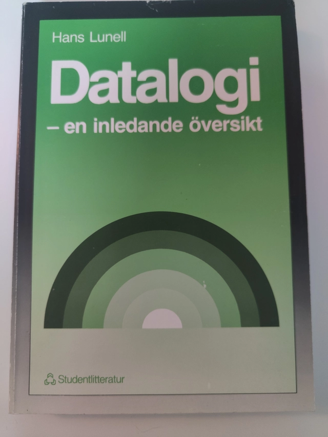 Datalogi : en inledande översikt; Hans Lunell; 1985