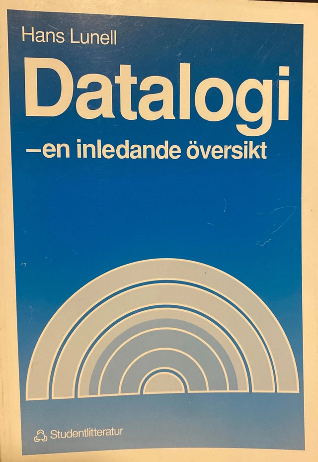 Datalogi : en inledande översikt; Hans Lunell; 1991