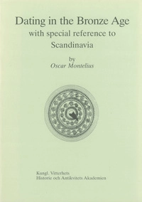 Dating in the Bronze Age; Oscar Montelius; 1986