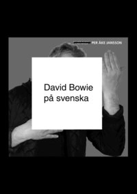David Bowie på svenska; Per Åke Jansson; 2015