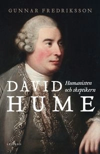 David Hume : humanisten och skeptikern; Gunnar Fredriksson; 2009