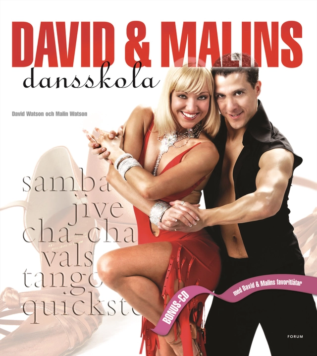 David & Malins dansskola : Cha-cha-cha, samba, jive, vals, tango och quickstep; David Watson, Malin Watson; 2007