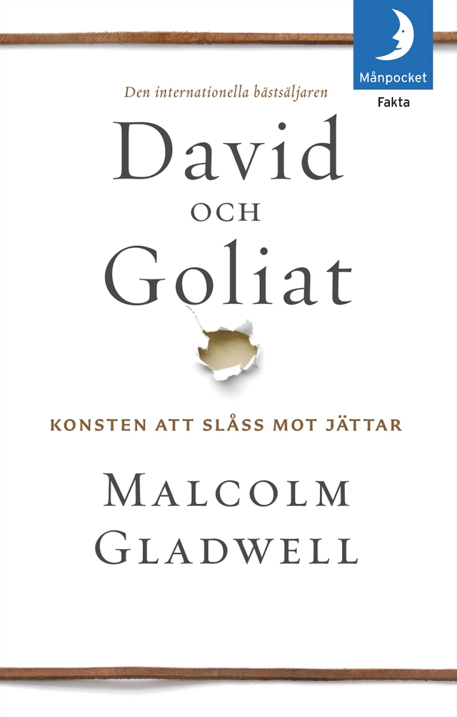 David och Goliat : konsten att slåss mot jättar; Malcolm Gladwell; 2014