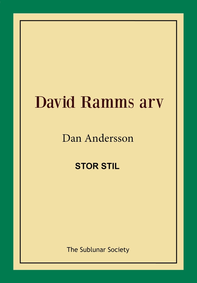 David Ramms arv (stor stil); Dan Andersson; 2019