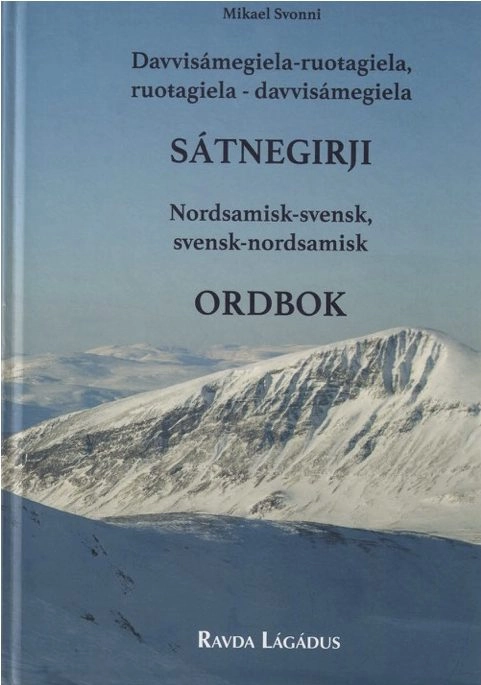 Davvisámegiela-ruoŧagiela, ruoŧagiela-davvisámegiela sátnegirji / Nordsamisk-svensk, svensk-nordsamisk ordbok; Mikael Svonni; 2023