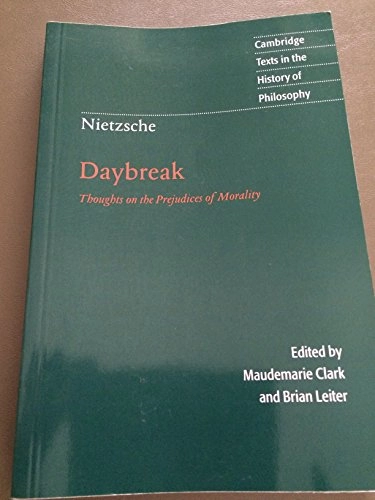 Daybreak : thoughts on the prejudices of morality; Friedrich Nietzsche; 1997