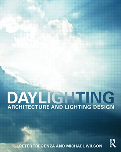 Daylighting : architecture and lighting design; Peter Tregenza; 2011