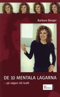 De 10 mentala lagarna - på vägen till kraft; Barbara Berger; 2005
