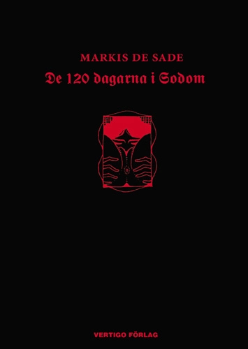 De 120 dagarna i Sodom : i liderlighetens skola; Markis de Sade; 2005