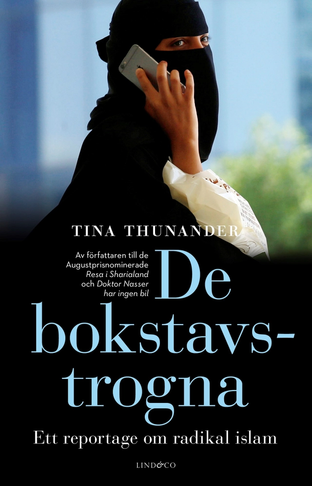 De bokstavstrogna : ett reportage om radikal islam; Tina Thunander; 2019