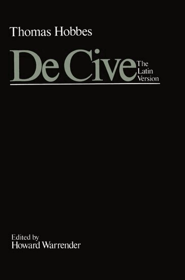 De cive : the latin version entitled in the first edition, Elementorvm philosophiæ sectio tertia de cive and in later editions Elementa philosophica de cive; Thomas Hobbes; 1983