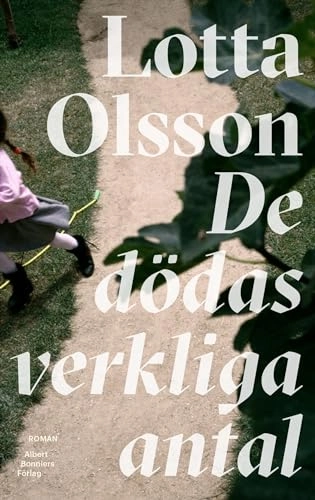 De dödas verkliga antal; Lotta Olsson; 2016