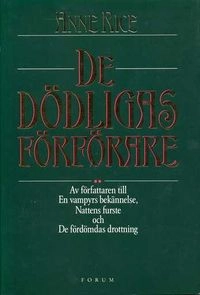De dödligas förförare; Anne Rice; 1995