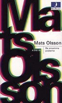 De ensamma pojkarna : [roman]; journalist Mats Olsson; 1997