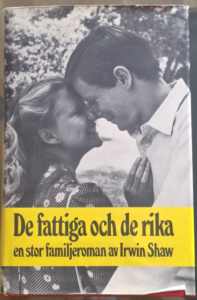De fattiga och de rika : en stor familjeroman; Irwin Shaw; 1973