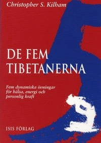 De fem tibetanerna; Christopher S Kilham; 2002
