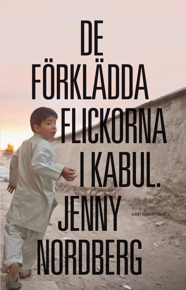 De förklädda flickorna i Kabul; Jenny Nordberg; 2015