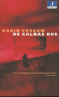 De galnas hus; Karin Fossum; 2001