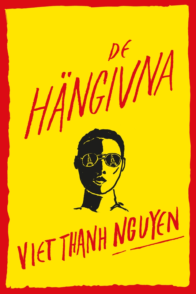 De hängivna; Viet Thanh Nguyen; 2024