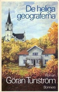 De heliga geograferna : roman; Göran Tunström; 1973