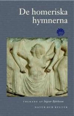 De homeriska hymnerna; Ingvar Björkeson; 2004