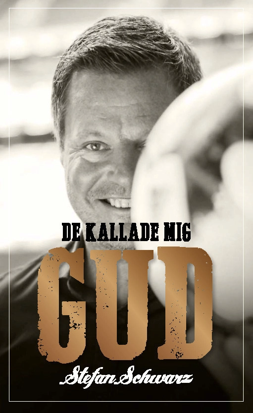 De kallade mig Gud; Stefan Schwarz; 2017