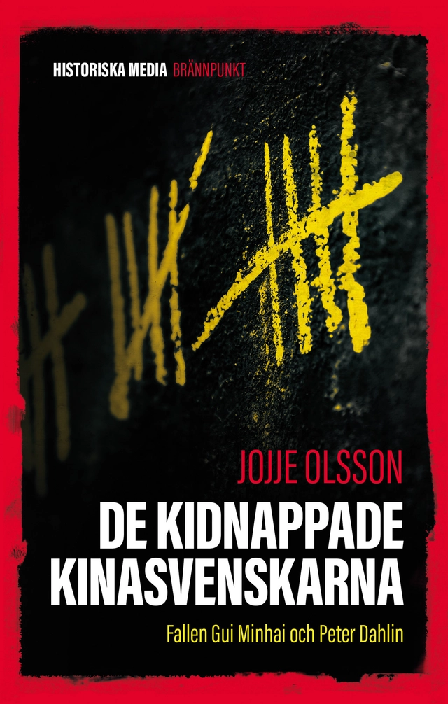 De kidnappade Kinasvenskarna; Jojje Olsson; 2018